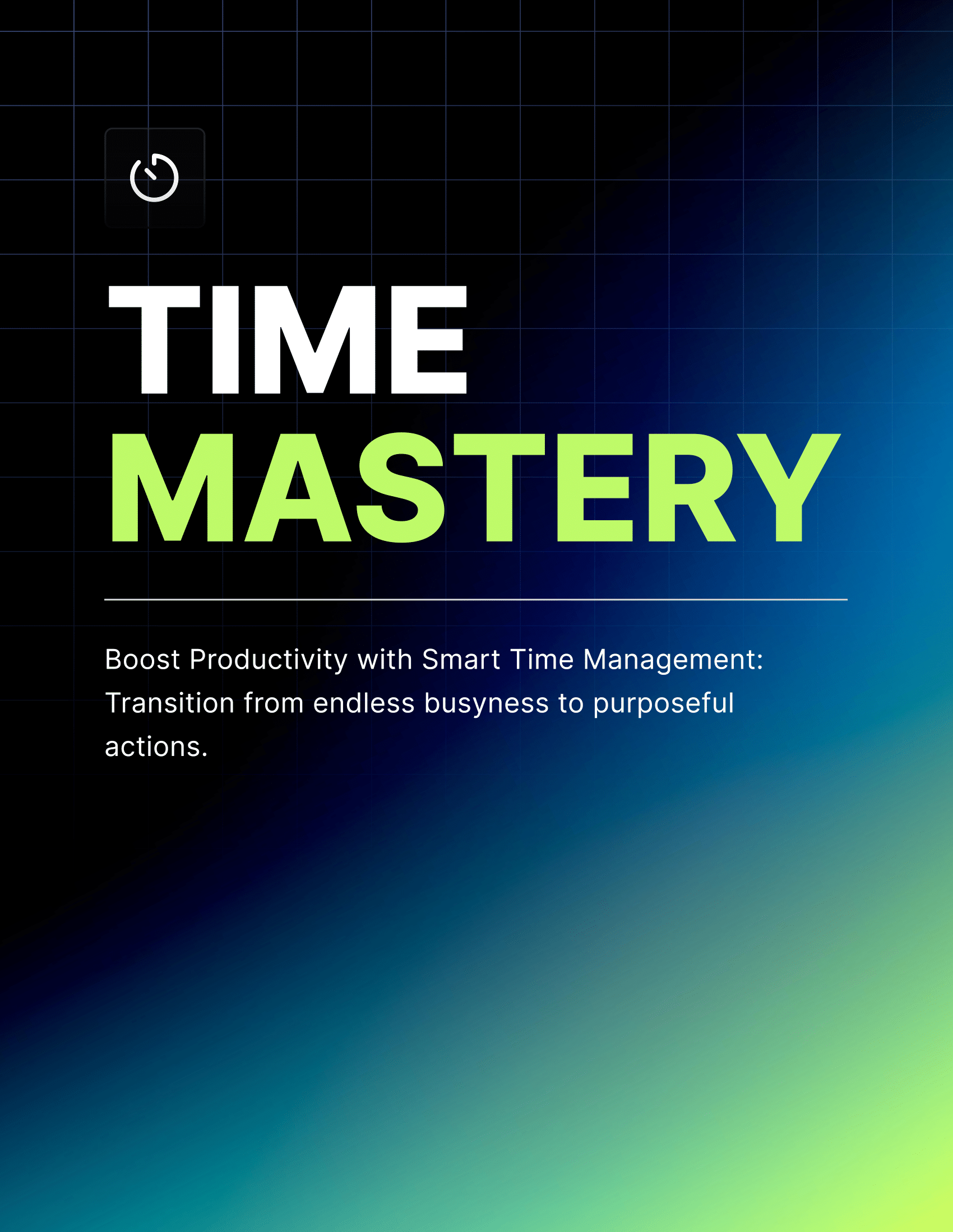 Time Mastery: Unleashing Your Full Potential
